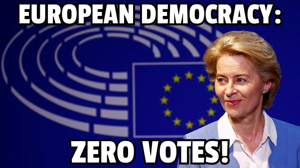 Von der leyen, zero votes!